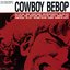 COWBOY BEBOP O.S.T. 1