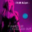 Funked Up & Chilled Out (Disc 1: Funked Up)