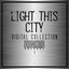 Light This City - Digital Collection