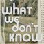 What We Don't Know - Single