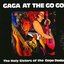 Gaga At The Go Go