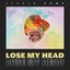 Lose My Head - Single