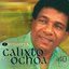 Historia Musical de Calixto Ochoa: 40 Éxitos