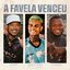 A Favela Venceu