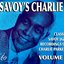 Savoy's Charlie, Vol. 1