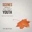 Scenes from a Well-Spent Youth