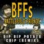 Dip Dip Potato Chip (Remix)[From Battlefield Friends"]