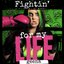 Fightin' For My Life