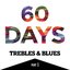 60 Days With Trebles, Pt. 1