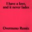 I Have a Love (Overmono Remix) - Single