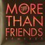 More Than Friends Remixes