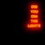Did You Dim The Lights