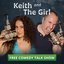 Keith and The Girl comedy talk show