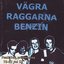 Vägra Raggarna Benzin - Punk Från Provinserna 78-82 Vol. 2