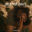 Better Days - Single