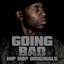 Going Bad - Hip Hop Originals