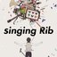 singing Rib