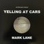 Yelling At Cars
