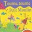 Tourne, tourne petit moulin