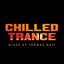 Chilled Trance (Mixed by Thomas Datt)