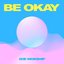 Be Okay - EP