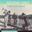 Railroad Songs & Ballads