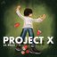 PROJECT X