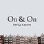 On & On