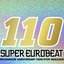 Super Eurobeat Vol. 110 - Millennium Anniversary Non-Stop Megamix