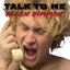 Talk to Me