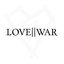 Love || War