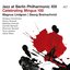 Jazz at Berlin Philharmonic XIII: Celebrating Mingus 100