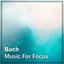 Bach: Music for Focus