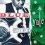 Var. Blue Yule : Christmas Blues & R&B Classics