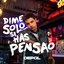 Dime solo si has pensao