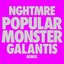 Popular Monster (NGHTMRE & Galantis Remix)