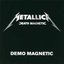 Death Magnetic/Demo Magnetic