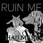 Ruin Me - Single