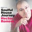 Soulful House Journey: Mixed by Hector Romero