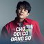 Chờ Đợi Có Đáng Sợ - Single