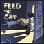 Feed the cat