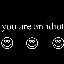 You Are An idiot!