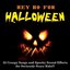 “Hey Ho for HALLOWEEN” – 32 Creepy Songs and Spooky Sound Effects for Seriously Scary Kids!!!