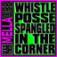 Whistle Posse Spangled in the Corner