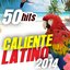 Caliente Latino 2014: 50 Hits (Best Latin Music Selection)