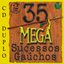 35 Mega Sucessos Gaúchos