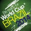 Be Ready for World Cup Brazil 2014