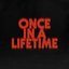 Once in a Lifetime