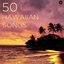 50 Hawaiian Songs: The Very Best Traditional Pacific Island Music with Ukulele & Steel Guitar for Your Luau, Beach or Summer Party