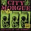 CITY MORGUE VOLUME 3: BOTTOM OF THE BARREL